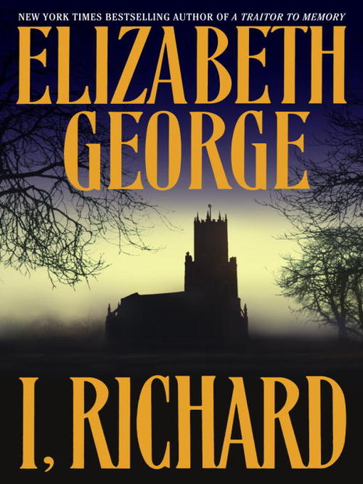 Title details for I, Richard by Elizabeth George - Available